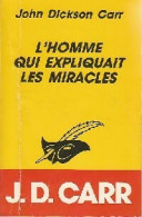 L'homme Qui Expliquait Les Miracles (1994) De John Dickson Carr - Andere & Zonder Classificatie