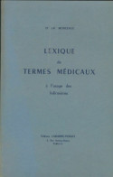 Lexique De Termes Médicaux à L'usage Des Infirmières (1965) De J.P Monceaux - Wissenschaft