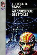 Au Carrefour Des étoiles (1994) De Clifford Donald Simak - Sonstige & Ohne Zuordnung