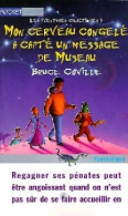 Les Aventures Galactiques Tome III : Mon Cerveau Congelé A Capté Un Message De Museau (1999) De Bruce C - Autres & Non Classés