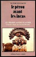 Le Pérou Avant Les Incas (1979) De Victor Von Hagen - Storia