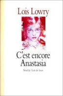 C'est Encore Anastasia (1997) De Lois Lowry - Autres & Non Classés