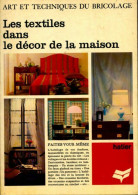 Les Textiles Dans Le Décor De La Maison (1970) De Collectif - Reizen