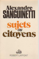 Sujets Ou Citoyens (1977) De Alexandre Sanguinetti - Economia