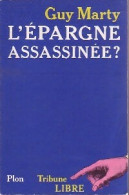 L'épargne Assassinée ? (1985) De Guy Marty - Economia