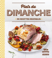 Plats Du Dimanche : 100 Recettes Inratables (2015) De Collectif - Gastronomie