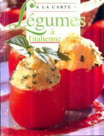 Délicieuses Recettes Italiennes De Légumes (2003) De Collectif - Gastronomie