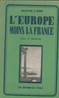 L'Europe Moins La France 4e (1954) De Etienne Baron - 12-18 Anni