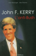 John F. Kerry L'anti-Bush (2004) De Sean Besanger - Histoire