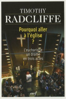 Pourquoi Aller à L'église ? (2009) De Timothy Radcliffe - Godsdienst