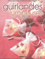 Guirlandes Lumineuses : Papier Tissu Feutrine... (2007) De Editions Esi - Jardinage