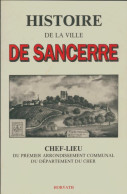 Histoire De La Ville De Sancerre (1988) De Collectif - Historia