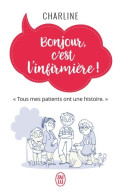 Bonjour C'est L'infirmière ! (2018) De Charline - Ciencia