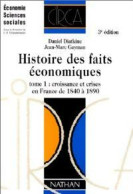 Histoire Des Faits économiques Tome I : Croissance Et Crises En France De 1840 à 1890 (1996) De Jea - Handel