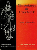 Chroniques De L'argot (1963) De Jean Riverain - Histoire