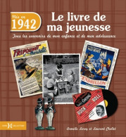 1942 Le Livre De Ma Jeunesse (2014) De Laurent Chollet - Arte