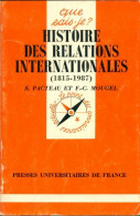 Histoire Des Relations Internationales (1815-1987) (1988) De Séverine Pacteau - Geschiedenis