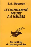 Le Condamné Meurt à 5 Heures (1986) De Steeman-S. A. - Andere & Zonder Classificatie