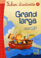 Grand Large CP : Fichier D'activités 1 (2006) De Denis Chauvet - 6-12 Anni
