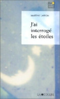 J'ai Interrogé Les étoiles (1999) De Martine Laffon - Autres & Non Classés