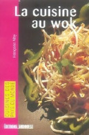 La Cuisine Au Wok (2007) De Françoise Alby - Gastronomie