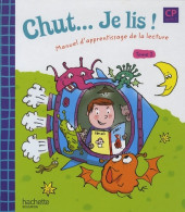 Chut... Je Lis ! CP Cycle 2 : Tome II Manuel D'apprentissage De La Lecture (2009) De Annick Vinot - 6-12 Anni