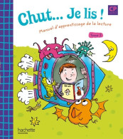 Chut... Je Lis ! - Méthode De Lecture CP - Livre élève Tome II - Ed. 2009 (2010) De Annick Vinot - 6-12 Anni