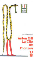 La Cité De L'horizon (1994) De Anton Gill - Andere & Zonder Classificatie