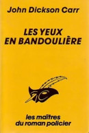 Les Yeux En Bandoulière (1986) De John Dickson Carr - Andere & Zonder Classificatie