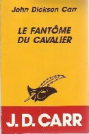 Le Fantôme Du Cavalier (1993) De John Dickson Carr - Andere & Zonder Classificatie
