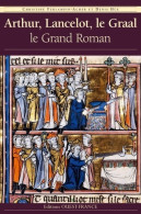 Arthur, Lancelot, Le Graal : Le Grand Roman (2010) De Christine Ferlampin-Acher - Histoire