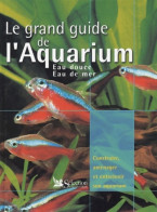 Le Grand Guide De L'aquarium (2003) De Thierry Maitre-Allain - Otros & Sin Clasificación