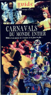 Carnavals Du Monde Entier (1999) De Jean-Pierre Tzaud - Toerisme