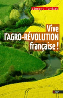 Vive L'agro-révolution Française ! (2012) De Vincent Tardieu - Natura