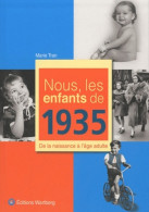 Nous, Les Enfants De 1935 (2011) De Marie Tran - Geschiedenis