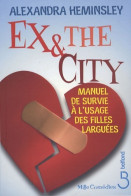 Ex And The City (2009) De Alexandra Heminsley - Romantiek