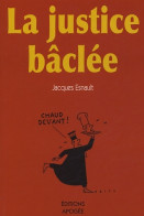 LA JUSTICE BACLEE (2005) De Jacques Esnault - Droit