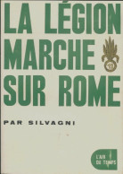 La Légion Marche Sur Rome (1961) De Silvagni - Geschichte