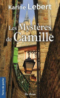 Les Mystères De Camille (2016) De Karine Lebert - Other & Unclassified