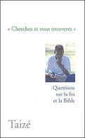 Cherchez Et Vous Trouverez : Questions Sur La Foi Et La Bible (2004) De Collectif - Religión