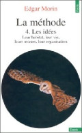 La Méthode Tome IV : Les Idées (1995) De Edgar Morin - Other & Unclassified