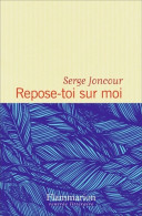 Repose-toi Sur Moi (2016) De Serge Joncour - Other & Unclassified