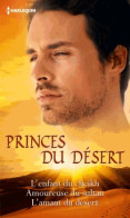 Princes Du Désert : L'enfant Du Cheikh / Amoureuse Du Sultan / L'amant Du Désert (2014) De Susan Ste - Romantique