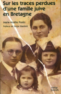 Sur Les Traces Perdues D'une Famille Juive En Bretagne (2007) De Marie-Noelle Postic - Guerre 1939-45