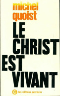 Le Christ Est Vivant (1978) De Michel Quoist - Religión