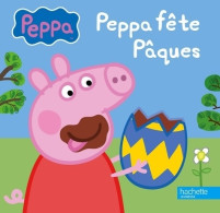 Peppa Fête Pâques (2015) De Collectif - Autres & Non Classés