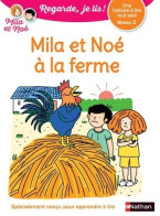 Regarde Je Lis - Mila Et Noé à La Ferme - Lecture CP Niveau 2 (2020) De Eric Battut - 6-12 Jahre