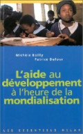 L'aide Au Développement à L'heure De La Mondialisation (2002) De Patrice Bailly - Politik