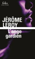 L'ange Gardien (2016) De Jérôme Leroy - Sonstige & Ohne Zuordnung