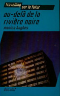 Au-delà De La Rivière Noire.Travelling Sur Le Futur (1972) De Hugues Monica - Wetenschap